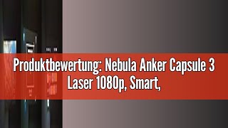 Produktbewertung Nebula Anker Capsule 3 Laser 1080p Smart WLAN Mini Beamer Black Portable Beam [upl. by Luapnaej]