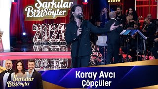 Koray Avcı  ÇÖPÇÜLER [upl. by Elisha159]