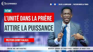 L’unité Dans La Prière Attire La Puissance  Past Danny Kalala  Dimanche 08 Septembre 2024 [upl. by Ellerad146]