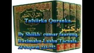 Tafsiirka Quranka by Sheikh Cumar Faaruuq Albaqarah 243252 [upl. by Saerdna]