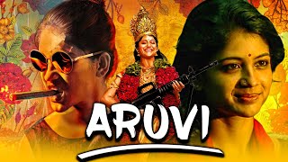 Aruvi  Tamil Blockbuster Drama Hindi Dubbed Movie l Aditi BalanPradeep AnthonyLakshmi Gopalaswamy [upl. by Nosirrag766]