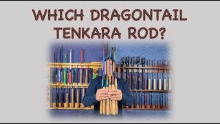 Choosing a DRAGONtail Tenkara Rod [upl. by Bonner]