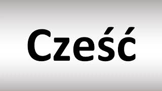 How to Say quotHelloHiquot Czesc in Polish [upl. by Soule]