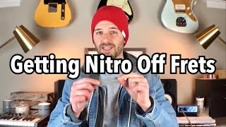 Getting Nitro Off Frets After Spraying [upl. by Herv398]