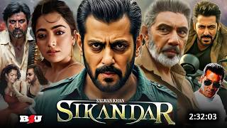 Sikandar Full Movie 2024  Salman Khan New Hindi Action Blockbuster Movie 2024  Rashmika Mandanna [upl. by Muire963]