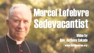 Marcel Lefebvre Sedevacantist [upl. by Critta183]