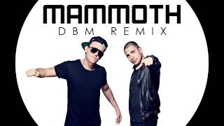 Mammoth  DBM Remix [upl. by Aisiat]