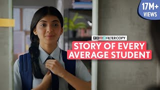 FilterCopy  Story Of Every Average Student  Ft Devishi Madaan Kavita Waadhawan amp tarinishah [upl. by Nauqyaj]