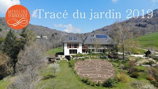 Tracé du jardin 2019  Médecine Symbolique [upl. by Suinuj]