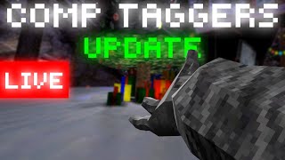 Comp Taggers 🔴LIVE 🔴 [upl. by Dnilasor]