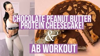 Chocolate Peanut Butter Protein Cheesecake amp Ab Workout [upl. by Akoyn370]