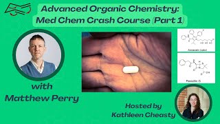 Advanced Organic Chemistry A Med Chem Crash Course Part 1 [upl. by Selrahc]