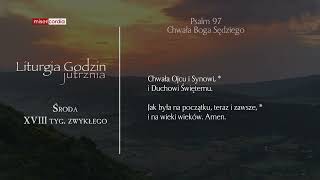 Liturgia Godzin  Jutrznia  Środa XVIII tyg zwykłego [upl. by Faina]