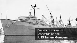 USS Samuel Gompers  COPD  Veteran Exposed to Asbestos [upl. by Zampino397]