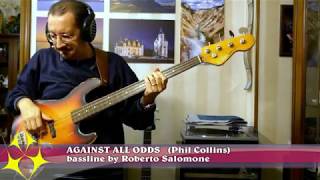 AGAINST ALL ODDS Phil Collins  bassline by Roberto Salomone [upl. by Aerua]