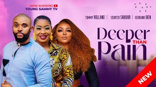 DEEPER THAN PAINNEW MOVIEGEORGINA IBEHSAVIOUR SEDATARTOMMY ROLAND 2024 LATEST NIGERIAN MOVIE [upl. by Mcarthur]