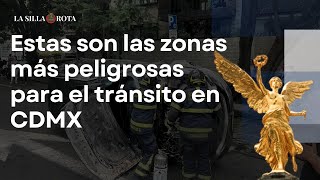 Estas son las zonas más peligrosas para el tránsito en CDMX [upl. by Steere]