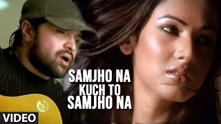 Samjho Na Kuch To Samjho Na Video Song Himesh Reshammiya Feat Sonal Chauhan  Aap Kaa Surroor [upl. by Nauqel]