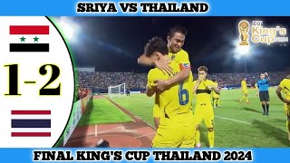 SYRIA VS THAILAND  12  Final Kings Cup Thailand 2024 [upl. by Jolie]