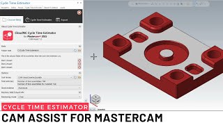 CAM Assist for Mastercam Cycle Time Estimator [upl. by Tjon]