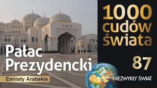 1000 cudów świata  Pałac prezydencki  Abu Zabi  Emiraty Arabskie  Lektor [upl. by Eneleahcim]