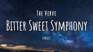 The Verve  Bitter Sweet Symphony Lyrics [upl. by Everrs]