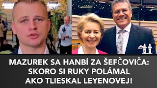 MAZUREK SA HANBÍ ZA ŠEFČOVIČA Tlieskal tam LEYENOVEJ div si ruky nezlámal ZRADCA [upl. by Ailahk]