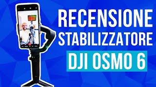 DJI Osmo Mobile 6  Le funzioni principali dello stabilizzatore per smartphone Recensione [upl. by Burch]