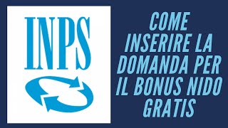 Come Inserire la Domanda per il Bonus Nido INPS [upl. by Nesta]