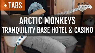 TABS Arctic Monkeys  Tranquility Base Hotel  Casino Bass Cover [upl. by Odlopoel]