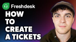 How to Create a Tickets on Freshdesk Full 2024 Guide [upl. by Heymann]