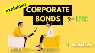 Corporate Bonds  Securities Market  Indian Economy for UPSC [upl. by Alaek]