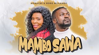 MAMBO SAWA  Benachi Ft Rose Muhando Official Lyric Video [upl. by Ecirrehs]