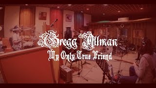 My Only True Friend OFFICIAL VIDEO  Gregg Allman  Southern Blood [upl. by Shelly769]