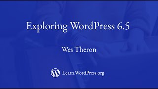 Exploring WordPress 65 [upl. by Yle]