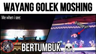 Wayang Golek Moshing Sampe Bertumbuk 💀 [upl. by Alliber]