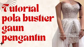 Tutorial pola bustier gaun pengantin  part 1 bustiergaunpengantin fashion [upl. by Yoshi307]