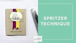 How to Spritz with Water and Ink  Tips amp Techniques  Stampin Up [upl. by Eniala]