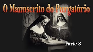 O Manuscrito do Purgatório  parte 08 [upl. by Francesco431]