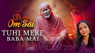 Sai Om Sai Tu Hi Mere Baba Mai  Sai Baba Song 2024  Kartiki Barge  KB VOICE  Sai Ram [upl. by Schreib]