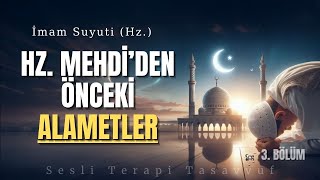 HzMehdiden Önceki Alametler  İmam Suyuti Hz  Sesli Kitap  Sesli Terapi Tasavvuf [upl. by Nollahp]