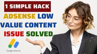 How to fix AdSense Low Value Content Issue 1 Simple Hack [upl. by Sean]