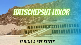 Tempel Hatschepsut Luxor familieaaufreisen ägypten luxor [upl. by Mmada452]