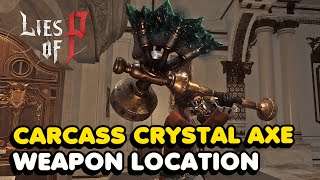 Lies of P  Carcass Crystal Axe Location [upl. by Okiek640]