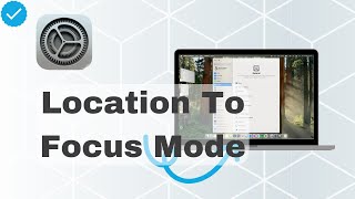 How To Add Location To Focus Mode On MacOS [upl. by Cleve322]