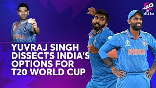 Yuvraj Singh dissects Indias options for T20 World Cup [upl. by Otrebtuc989]