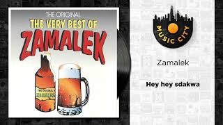 Zamalek  Hey hey sdakwa  Official Audio [upl. by Marsden]