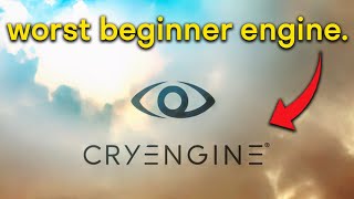 Why you should NOT use CryEngine as a beginner [upl. by Scevo130]