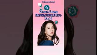 KOREAN DRAMA STARRING SONG JI HYO PART 1 [upl. by Nedla]