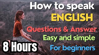 8 hours of English Conversation  Basic English for Beginners [upl. by Ekram]